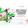 Eet jezelf stralend gezond : 90 veganistische recepten