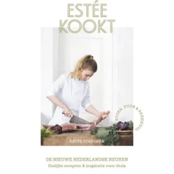 Estee kookt : de nieuwe Nederlandse keuken
