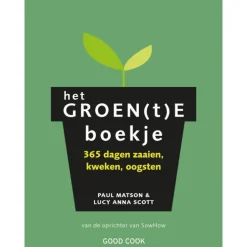 het GROEN(t)E boekje : 365 dagen zaaien, kweken, oogsten