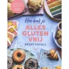 Hoe bak je alles glutenvrij