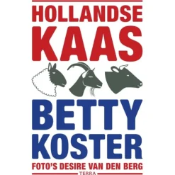 Hollandse kaas : Betty Koster