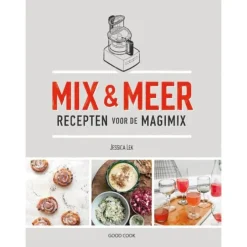 Mix & Meer - Recepten voor de Magimix