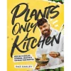 Plants Only Kitchen : meer dan 70 vegan recepten
