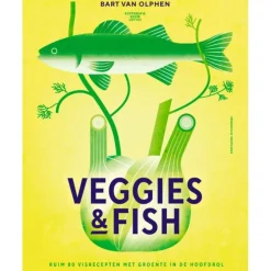 Veggies & Fish : ruim 80 visrecepten met groente in de hoofdrol