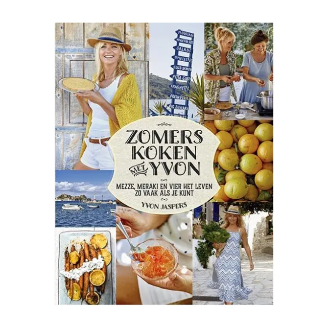 Zomers koken met Yvon : Mezze, meraki en vier het leven